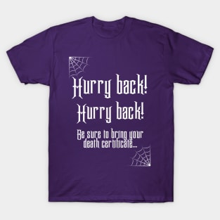 Hurry Back! T-Shirt